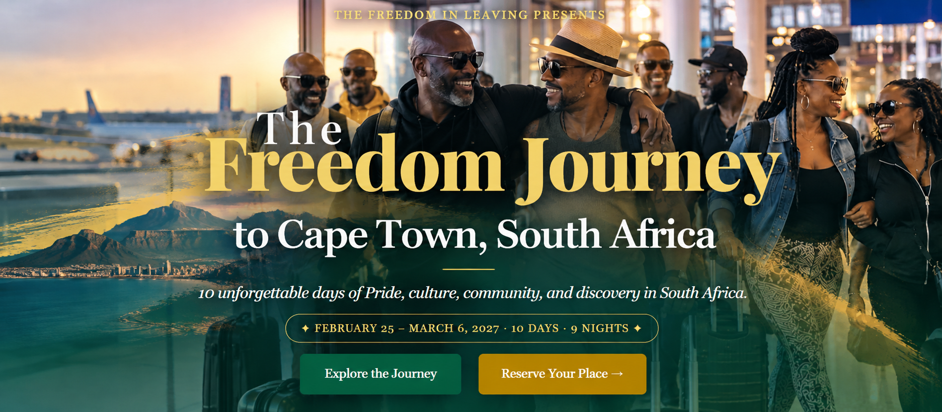 The Freedom in Leaving presents The Freedom Journey to Cape Town, South Africa. February 25 to March 6, 2027, 10 days and 9 nights. A group of smiling travelers at an airport with Cape Town scenery.