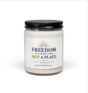 Freedom Not a Place candle